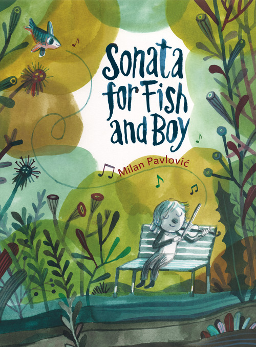 Sonata for Fish and Boy by Milan Pavlović, 9781773061610