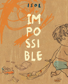 Impossible - 9781773064345 by Isol, Elisa Amado, 9781773064345