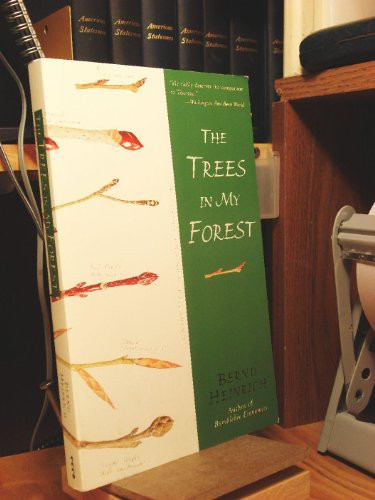 The Trees in My Forest by Bernd Heinrich, 9780060929428