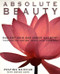 Absolute Beauty (Radiant Skin and Inner Harmony Through the Ancient Secrets of Ayurveda) by Pratima Raichur, Mariam Cohn, 9780060929107