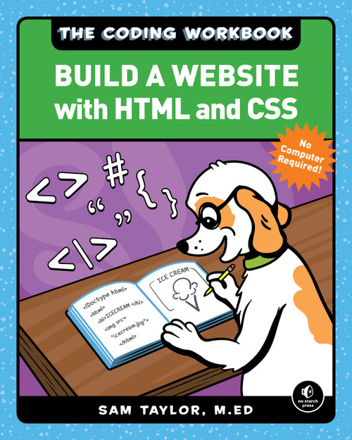 The Coding Workbook (Build a Website with HTML & CSS) by Sam Taylor, 9781718500310
