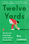 Twelve Yards (The Art and Psychology of the Perfect Penalty Kick) by Ben Lyttleton, 9780143127307