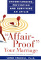 "Affair-Proof" Your Marriage (Understanding, Preventing and Surviving an Affair) by Lana Staheli, 9780060929183