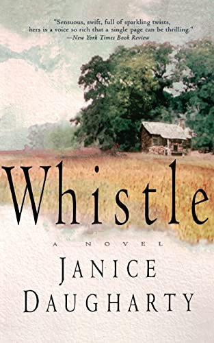 Whistle (A Novel) by Janice Daugharty, 9780060930912