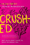 Crushed (Why Guys Don't Have to Make or Break You) by Jessie Minassian, 9781612916279