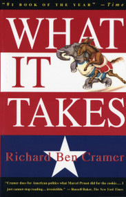 What It Takes (The Way to the White House) by Richard Ben Cramer, 9780679746492