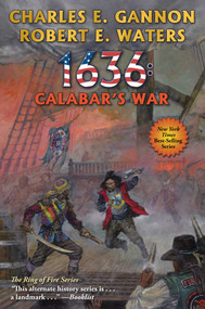 1636: Calabar's War by Charles E. Gannon, Robert E. Waters, 9781982125301