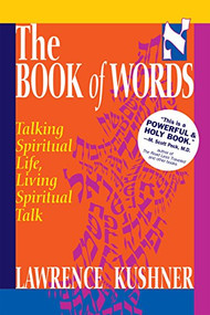 The Book of Words (Talking Spiritual Life, Living Spiritual Talk) by Rabbi Lawrence Kushner, 9781683363484
