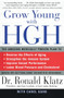 Grow Young with HGH (Amazing Medically Proven Plan to Reverse Aging, The) by Ronald Klatz, 9780060984342