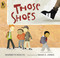 Those Shoes ((An Uplifting Tale of Friendship, Generosity, Facing Peer Pressure, and Making Thoughtful Choices - For Kids Ages 4-8)) by Maribeth Boelts, Noah Z. Jones, 9780763642846