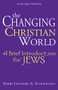 The Changing Christian World (A Brief Introduction for Jews) by Rabbi Leonard A. Schoolman, 9781683363514