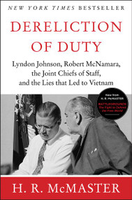 Dereliction of Duty (Johnson, McNamara, the Joint Chiefs of Staff, and the Lies That Led to Vietnam) - 9780060929084 by H. R. McMaster, 9780060929084