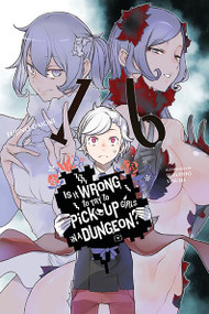 Is It Wrong to Try to Pick Up Girls in a Dungeon?, Vol. 16 (light novel) by Fujino Omori, Suzuhito Yasuda, Paul Starr, 9781975333515