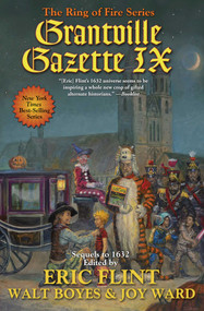 Grantville Gazette IX by Eric Flint, Walt Boyes, Joy Ward, 9781982125455