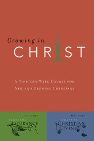 Growing in Christ (A 13-Week Course for New and Growing Christians) by The Navigators, 9780891091578
