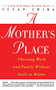 A Mother's Place (Choosing Work and Family Without Guilt or Blame) by Susan Chira, 9780060930240