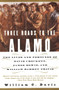 Three Roads to the Alamo (The Lives and Fortunes of David Crockett, James Bowie, and William Barret Travis) by William C. Davis, 9780060930943