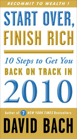 Start Over, Finish Rich (10 Steps to Get You Back on Track in 2010) by David Bach, 9780307591197