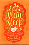 Eat, Play, Sleep (The Essential Guide to Your Baby's First Three Months) by Luiza DeSouza, Cindy Crawford, 9781982126148