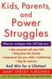 Kids, Parents, and Power Struggles (Winning for a Lifetime) by Mary Sheedy Kurcinka, 9780060930431