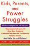Kids, Parents, and Power Struggles (Winning for a Lifetime) by Mary Sheedy Kurcinka, 9780060930431
