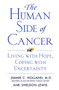 The Human Side of Cancer (Living with Hope, Coping with Uncertainty) by Jimmie Holland, Sheldon Lewis, 9780060930424