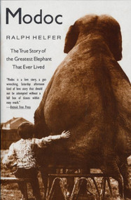 Modoc (The True Story of the Greatest Elephant That Ever Lived) by Ralph Helfer, 9780060929510