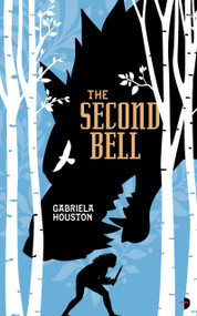 The Second Bell by Gabriela Houston, 9780857668905