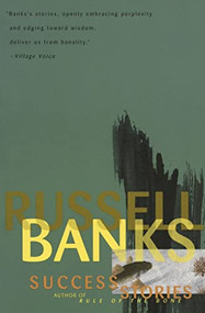 Success Stories by Russell Banks, 9780060927196