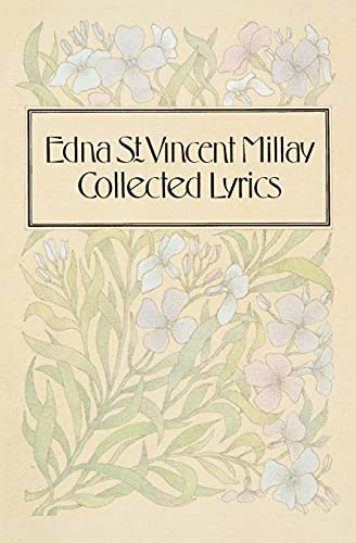 COLLECTED LYRICS OF by Edna St. Vincent Millay, 9780060908638