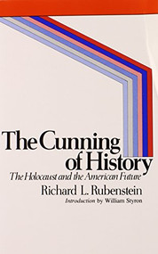 The Cunning of History by Richard L. Rubenstein, 9780061320682
