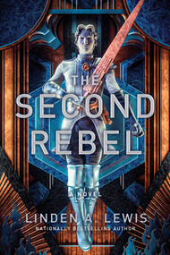 The Second Rebel by Linden A. Lewis, 9781982127022