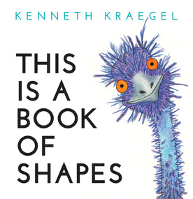 This Is a Book of Shapes by Kenneth Kraegel, Kenneth Kraegel, 9781536207019