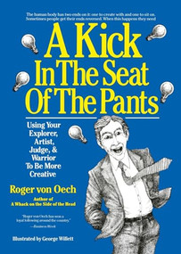 Kick In The Seat of the Pants by Roger Von Oech, 9780060960247
