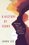 A History of Scars (A Memoir) by Laura Lee, 9781982127282