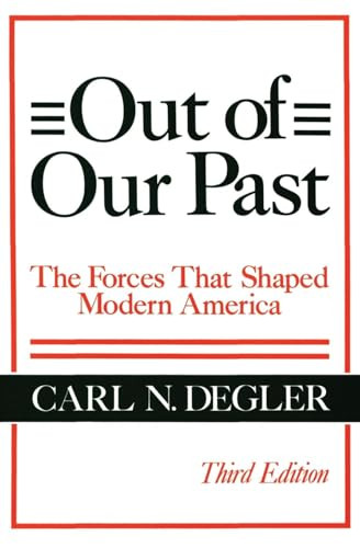 Out of Our Past by Carl N. Degler, 9780061319853