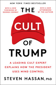 The Cult of Trump (A Leading Cult Expert Explains How the President Uses Mind Control) - 9781982127343 by Steven Hassan, 9781982127343