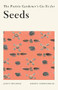 The Prairie Gardener's Go-To for Seeds by Janet Melrose, Sheryl Normandeau, 9781771513449