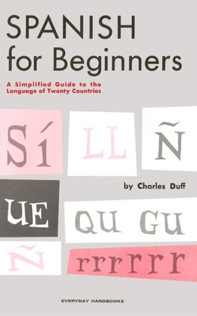 Spanish For Beginners by Charles Duff, 9780064632713
