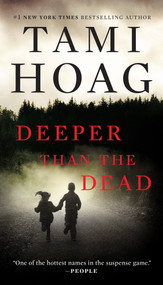 Deeper Than the Dead by Tami Hoag, 9780451230539