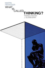What Is Called Thinking? by Martin Heidegger, 9780060905286