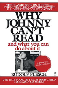 Why Johnny Can't Read? (And What You Can Do About It) by Rudolf Flesch, 9780060913403