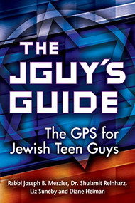 The JGuy's Guide (The GPS for Jewish Teen Guys) - 9781683363958 by Rabbi Joseph B. Meszler, Dr. Shulamit Reinharz, Liz Suneby, Diane Heiman, 9781683363958