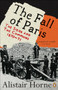 The Fall of Paris (The Siege and the Commune 1870-71) by Alistair Horne, 9780141030630