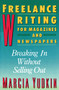 Freelance Writing (Breaking In Without Selling Out) by Marcia Yudkin, 9780062732781