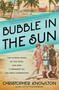 Bubble in the Sun (The Florida Boom of the 1920s and How It Brought on the Great Depression) - 9781982128388 by Christopher Knowlton, 9781982128388