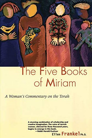 Five Books Of Miriam (A Woman's Commentary on the Torah) by Ellen Frankel, 9780060630379