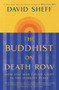 The Buddhist on Death Row (How One Man Found Light in the Darkest Place) - 9781982128487 by David Sheff, 9781982128487