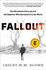 Fallout (The Hiroshima Cover-up and the Reporter Who Revealed It to the World) - 9781982128531 by Lesley M.M. Blume, 9781982128531