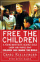 Free the Children (A Young Man Fights Against Child Labor and Proves that Children Can Change the World) by Craig Kielburger, Kevin Major, 9780060930653